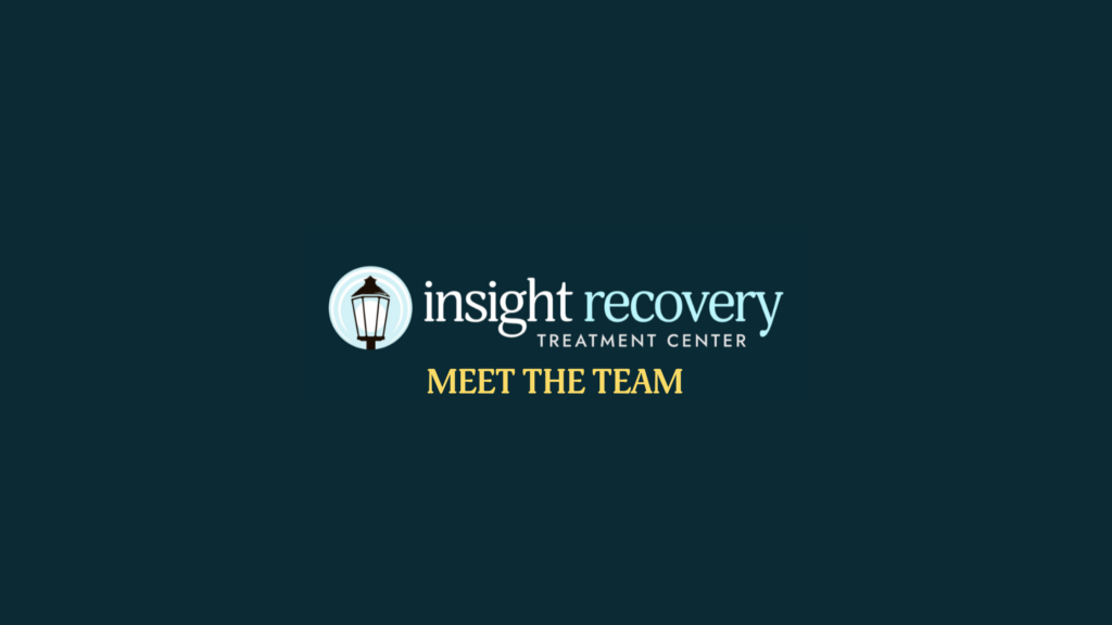 meet the team insight recovery treatment center massachusetts